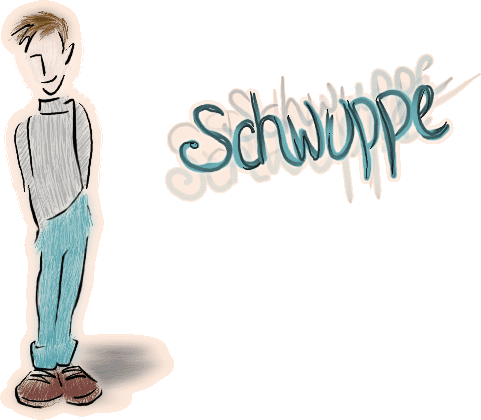 Schwuppe.
